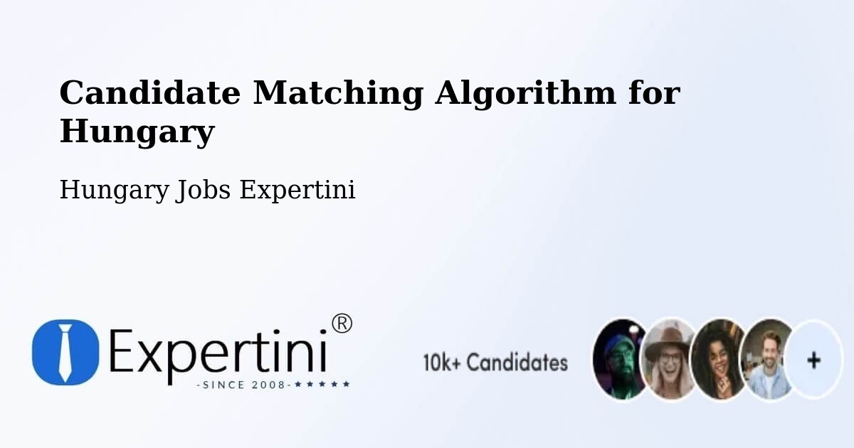 Candidate Matching Algorithm Overview – Súr - Hungary Jobs Expertini