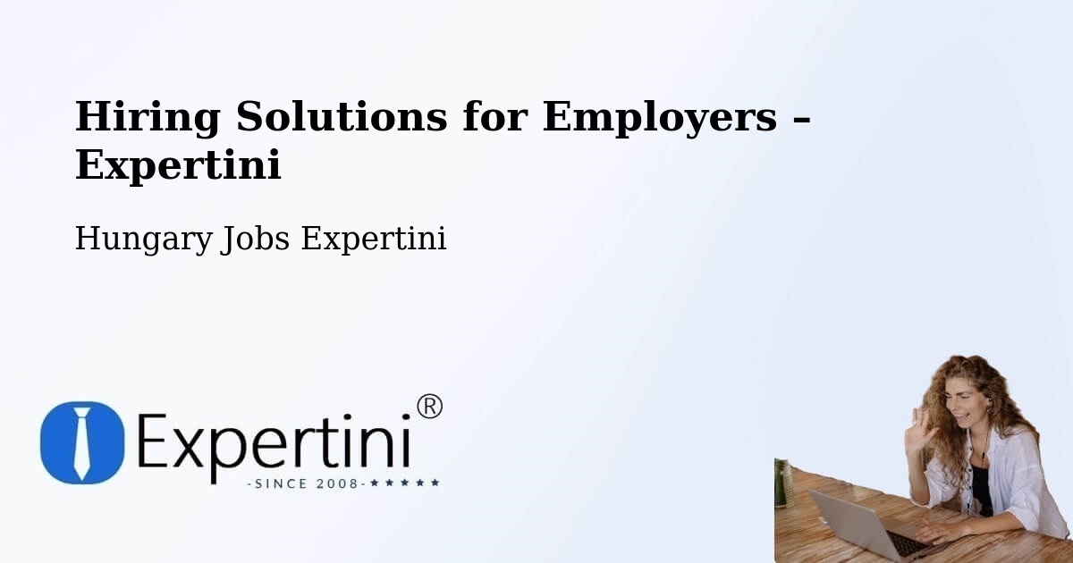 Hiring Solutions for Employers in Súr - Súr, Hungary Jobs Expertini
